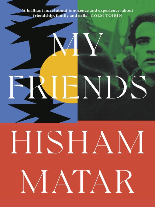 Title details for My Friends by Hisham Matar - Wait list
